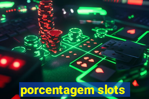 porcentagem slots